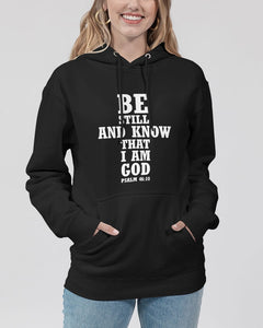 "Be Still And Know" Unisex Pullover Hoodie (Multiple Colors)